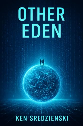 Other Eden: A Sci-Fi Adventure About AI, Ambition, and the... - Livres & eBooks en promo à 0.99€
