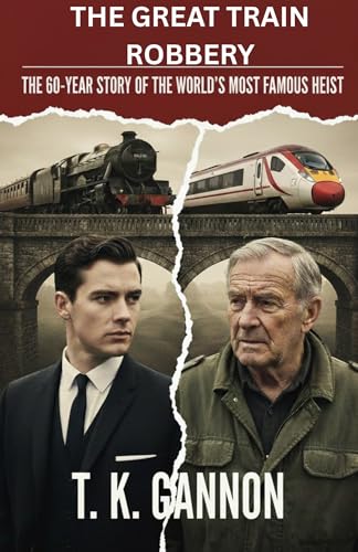 The Great Train Robbery: The 60 Year Story of the World's... - Livres & eBooks en promo à 1.80€