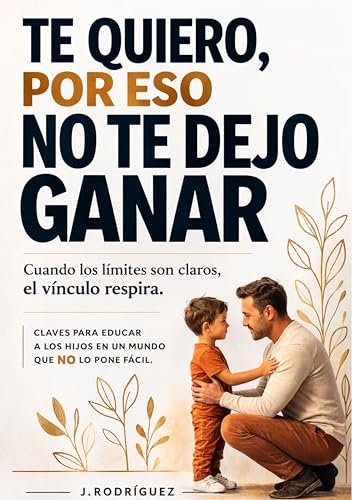 TE QUIERO, POR ESO NO TE DEJO GANAR: CUANDO LOS LÍMITES SON... - Maison & Cuisine Amazon Italie à 3.29€