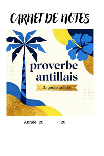 Carnet de notes - Proverbe antillais - 100 pages: Carnet de... - Sports & Fitness Amazon Royaume-Uni à 3.91€