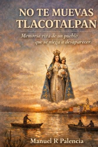 NO TE MUEVAS TLACOTALPAN: Memoria viva de un pueblo que se... - Home & Kitchen Amazon UK à 7.53€
