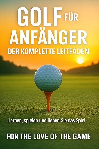 Golf für Anfänger: Der komplette Leitfaden (For The Love Of... - Sports & Fitness en promo à 3.99€