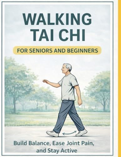 WALKING TAI CHI FOR SENIORS AND BEGINNERS: Build Balance... - Livres & eBooks Amazon Italie à 11.46€