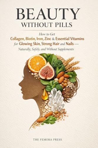 BEAUTY WITHOUT PILLS: How to Get Collagen, Biotin, Iron... - Beauté & Parfums en promo à 0.99€
