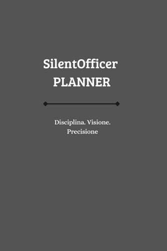SilentOfficer Planner: Disciplina. Visione. Precisione. - Nouvelle promo Amazon à 9.15€