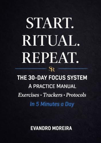 Start. Ritual. Repeat.: The 30-Day Focus System: A Practice... - Sports & Fitness Amazon Royaume-Uni à 25.86€