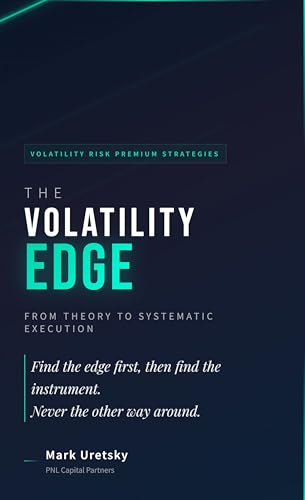 THE VOLATILITY EDGE: From Theory to Systematic Execution... - Amazon Royaume-Uni à 7.49€
