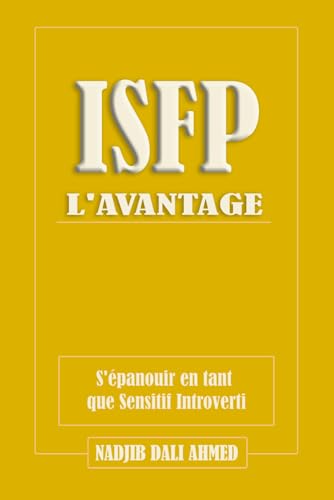 L'AVANTAGE ISFP: S'épanouir en tant que Sensitif Introverti... - Home & Kitchen Amazon UK à 6.99€