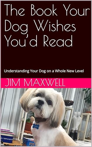 The Book Your Dog Wishes You’d Read: Understanding Your Dog... - Amazon Royaume-Uni à 0.99€