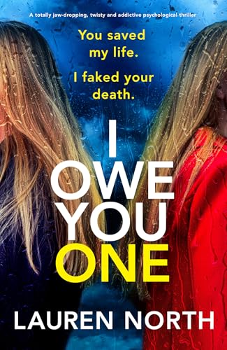 I Owe You One: A totally jaw-dropping, twisty and addictive... - Amazon Royaume-Uni à 0.99€