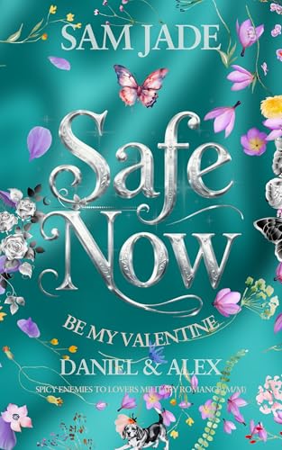 Safe Now: Be my Valentine - Daniel & Alex (Spicy Enemies to... - Maison & Cuisine en promo à 0.99€