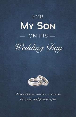 For My Son on His Wedding Day: Words of Love, Wisdom, and... - Amazon Allemagne à 9.17€