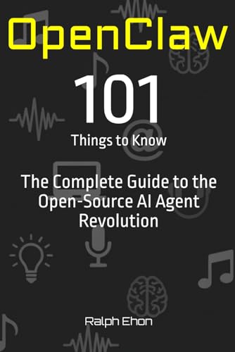 OpenClaw: 101 Things to Know: The Complete Guide to the... - Livres & eBooks Amazon Allemagne à 9.99€