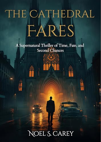 The Cathedral Fares : A Supernatural Thriller of Time... - Amazon Royaume-Uni à 0.99€