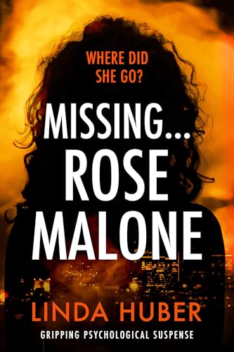 Missing... Rose Malone: gripping psychological suspense - Amazon Royaume-Uni à 0.99€