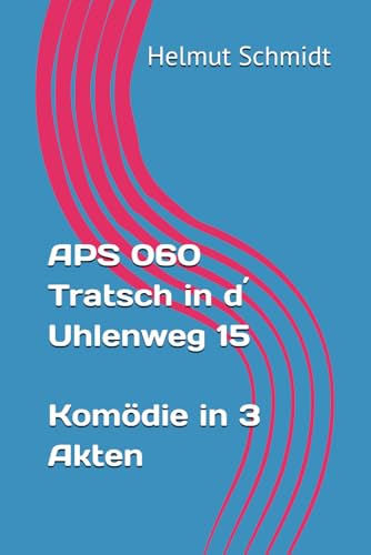 APS 060 Tratsch in d´ Uhlenweg 15 - Komödie in 3 Akten - Amazon Allemagne à 4.40€