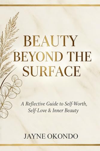 Beauty Beyond the Surface: A Reflective Guide to Self-Worth... - Livres & eBooks en promo à 5.94€