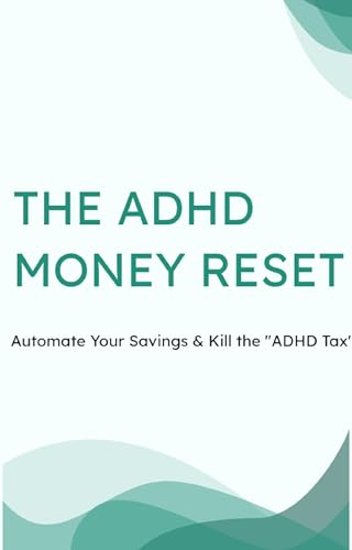 The ADHD Money Reset: The Anti-Budgeting Guide to... - Auto & Moto en promo à 2.23€