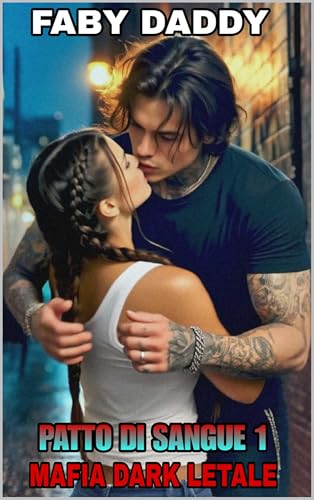 PATTO DI SANGUE : LEONARDO REALI (MAFIA DARK LETALE Vol. 1) - Vente Flash Amazon -62%