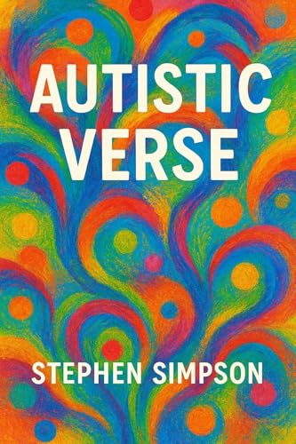 Autistic Verse : A Collection of Poems and Verses about... - Amazon Royaume-Uni à 0.99€