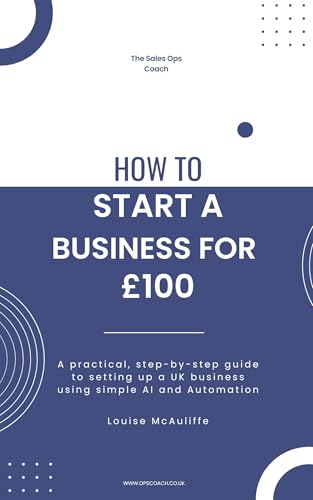 How To Start A Business For £100: A practical, step-by-step... - Auto & Moto en promo à 2.99€