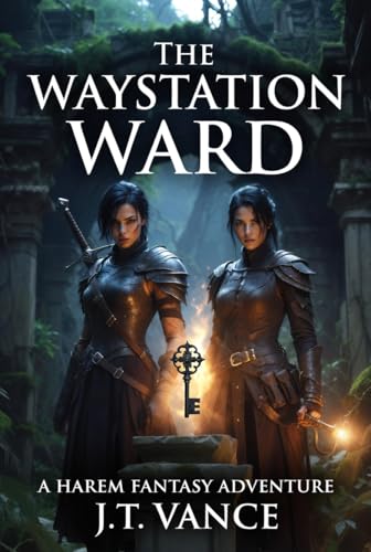 The Waystation Ward: A Harem Fantasy Adventure (The Last... en promo sur Amazon