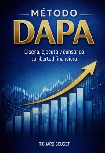 MÉTODO DAPA: Diseña, ejecuta y consolida tu Libertad... - Vente Flash Amazon -72%