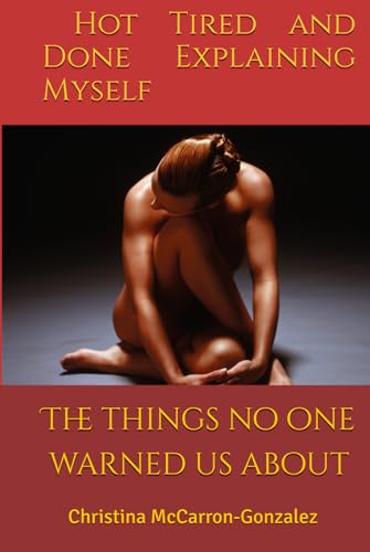 Hot Tired and Done Explaining Myself: The Things No One... - Auto & Motorcycle Amazon UK à 8.72€