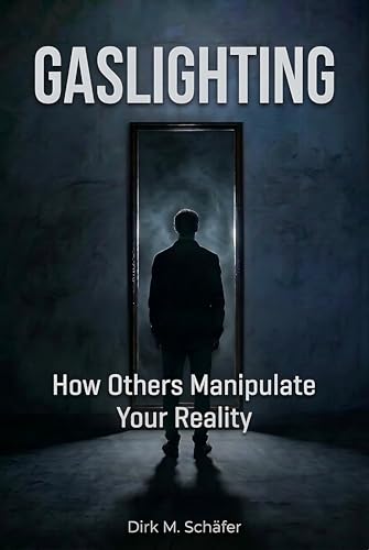Gaslighting: How Others Manipulate Your Reality (English... - Maison & Cuisine Amazon Allemagne à 2.69€