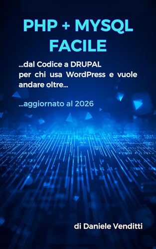 PHP + MySQL Facile: Corso pratico al 100%: dal Codice a... - Bon plan à 0.99€