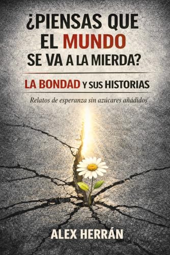 LA BONDAD Y SUS HISTORIAS: ¿Piensas que el mundo se va a la... - Auto & Moto en promo à 4.26€