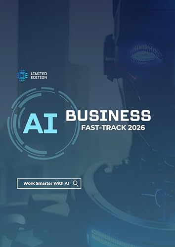 AI BUSINESS FAST-TRACK 2026: Work Smarter With AI - Master... - Amazon Royaume-Uni à 2.25€