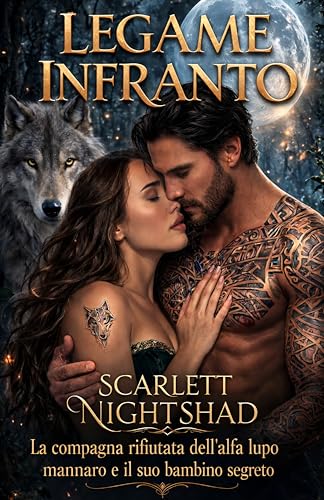 Legame Infranto: La compagna rifiutata dell’alfa lupo... - Deal du jour à 0.99€