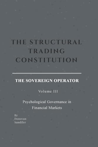 THE STRUCTURAL TRADING CONSTITUTION: The Sovereign Operator... - Amazon Royaume-Uni à 4.83€
