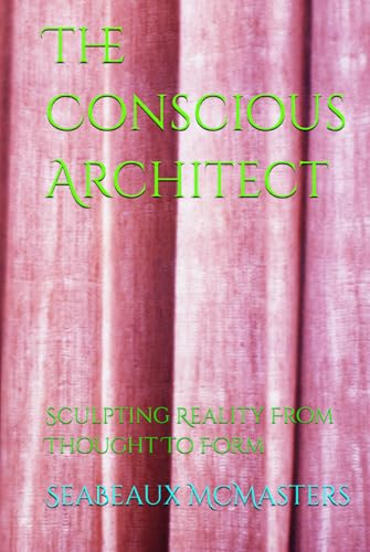 The Conscious Architect: Sculpting Reality From Thought To... - Home & Kitchen Amazon UK à 12.08€