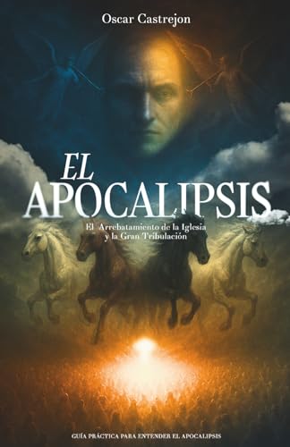 El Apocalipsis: Parte 1: El Arrebatamiento de la Iglesia y... - Sports & Fitness Amazon Allemagne à 9.07€