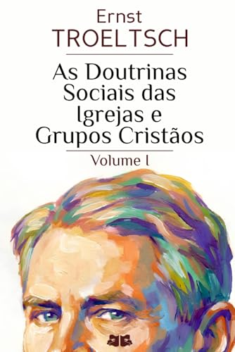 As Doutrinas Sociais das Igrejas e Grupos Cristãos: Volume I - Amazon Allemagne à 16.98€