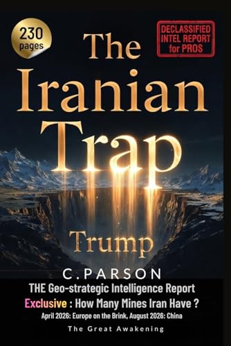 THE IRANIAN TRAP - A Geostrategic Intel. Report - How the... - Amazon Italie à 26.57€