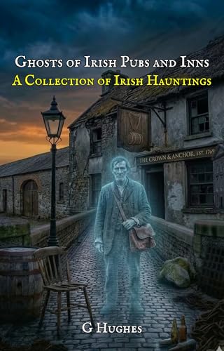 Ghosts of Irish Pubs and Inns: A Collection of Irish... - Amazon UK à 1.99€