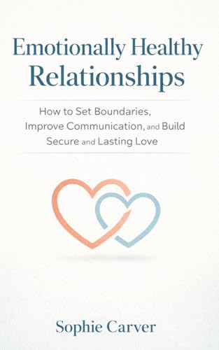 Emotionally Healthy Relationships: How to Set Boundaries... - Amazon Allemagne à 9.23€