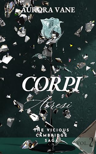 Corpi Arresi (Racconti Erotici) (THE VICIOUS CAMBRIDGE SAGA... - Amazon Italie à 0.99€