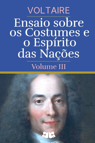 Ensaio sobre os Costumes e o Espírito das Nações: Volume III - Amazon Allemagne à 15.62€