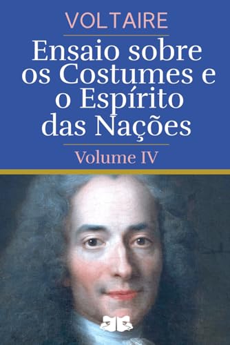 Ensaio sobre os Costumes e o Espírito das Nações: Volume IV - Amazon Germany à 12.08€