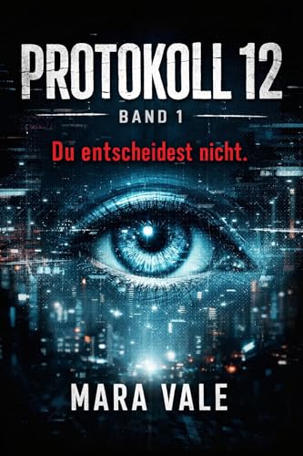 Protokoll 12 – Band 1: Psychologischer Thriller - Amazon Allemagne à 0.99€
