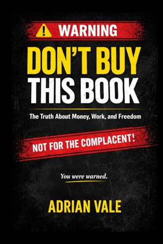 Dont Buy This Book: The Truth about Money, Work and Freedom - Amazon Royaume-Uni à 4.83€