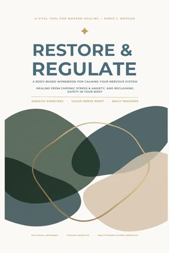 RESTORE & REGULATE: A Body-Based Workbook for Calming Your... - Amazon Germany à 20.32€