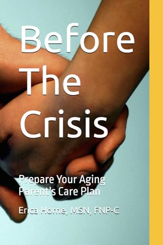 Before The Crisis: Prepare Your Aging Parent's Care Plan - Auto & Moto Amazon Allemagne à 9.14€