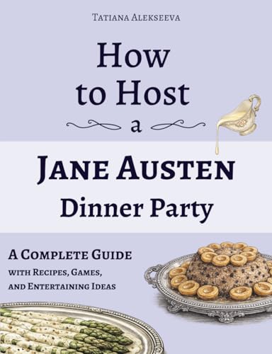 How to Host a Jane Austen Dinner Party: A Complete Guide... - Jouets & Jeux Amazon Italie à 7.06€