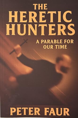 The Heretic Hunters: A Parable for Our Time - Amazon Royaume-Uni à 1.47€